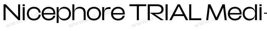 Nicephore TRIAL Medi字体转换